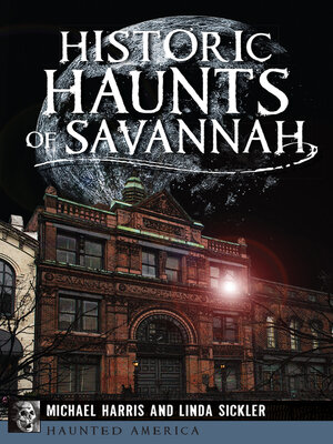 Historic Haunts of Savannah - ebook